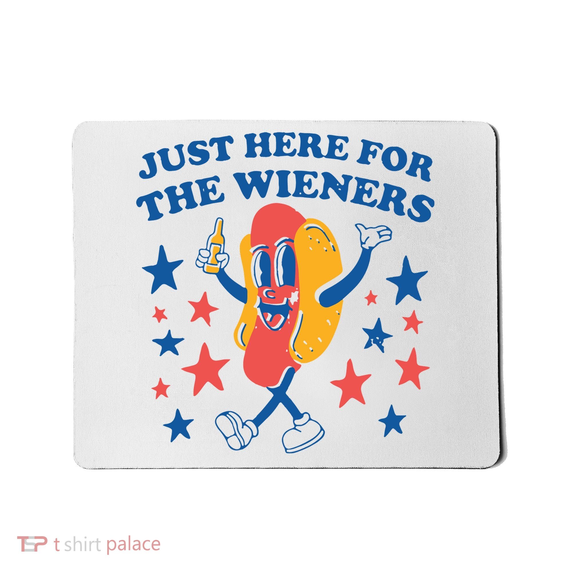Just Here For The Wieners 4th Of July Funny Hot Dot Mousepad