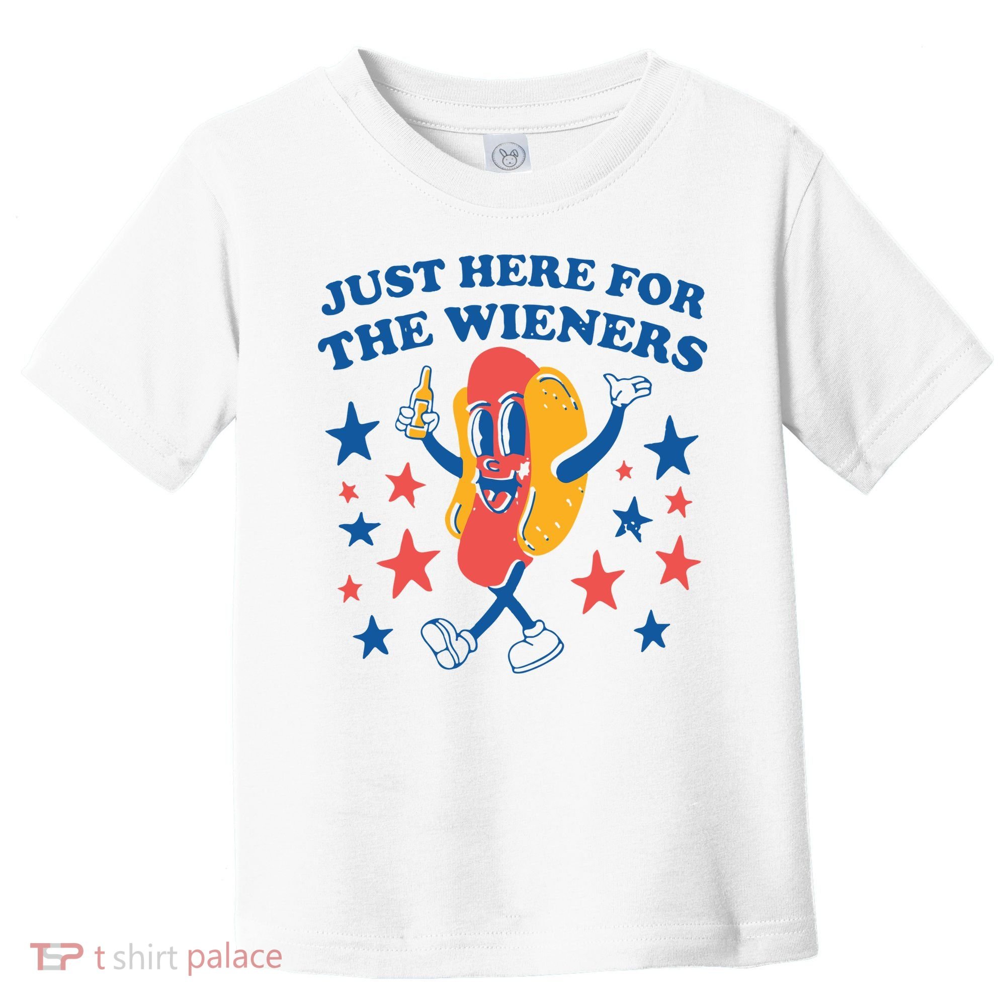 Just Here For The Wieners 4th Of July Funny Hot Dot Toddler T-Shirt