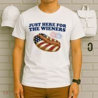 Just Here For The Wieners 4th Of July T-Shirt thumb 6