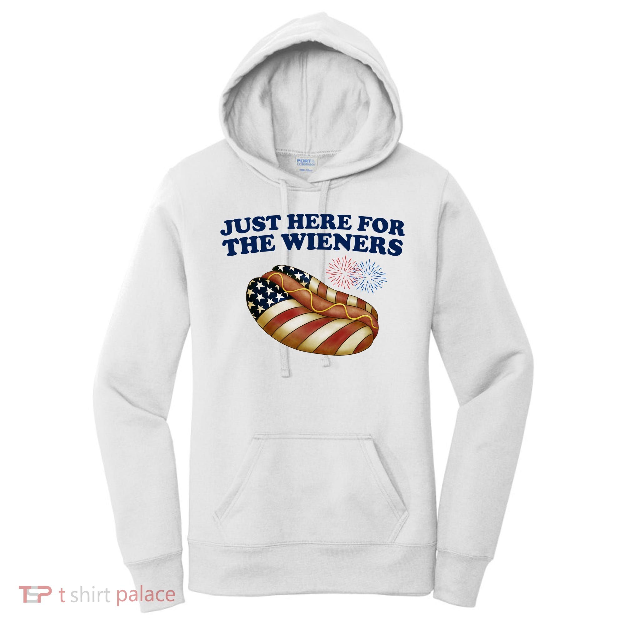 Just Here For The Wieners 4th Of July Women's Hoodie