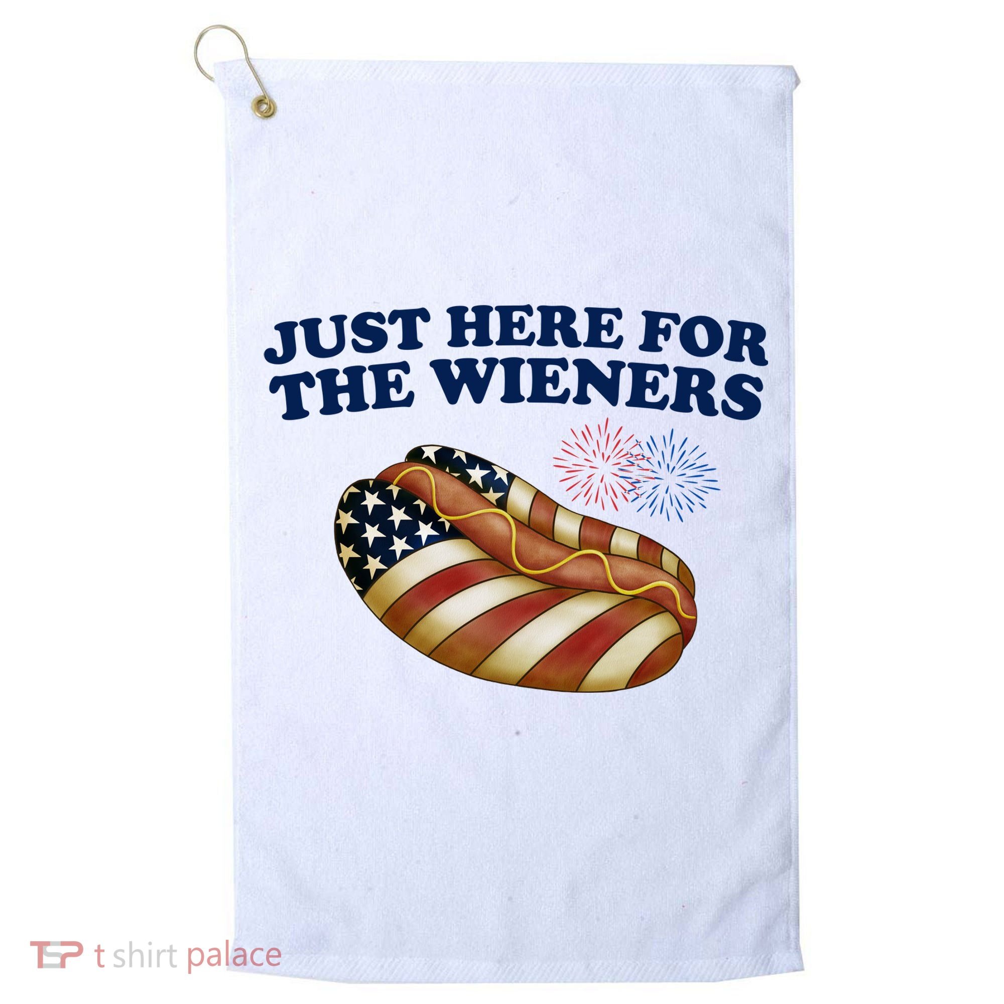 Just Here For The Wieners 4th Of July Golf Towel
