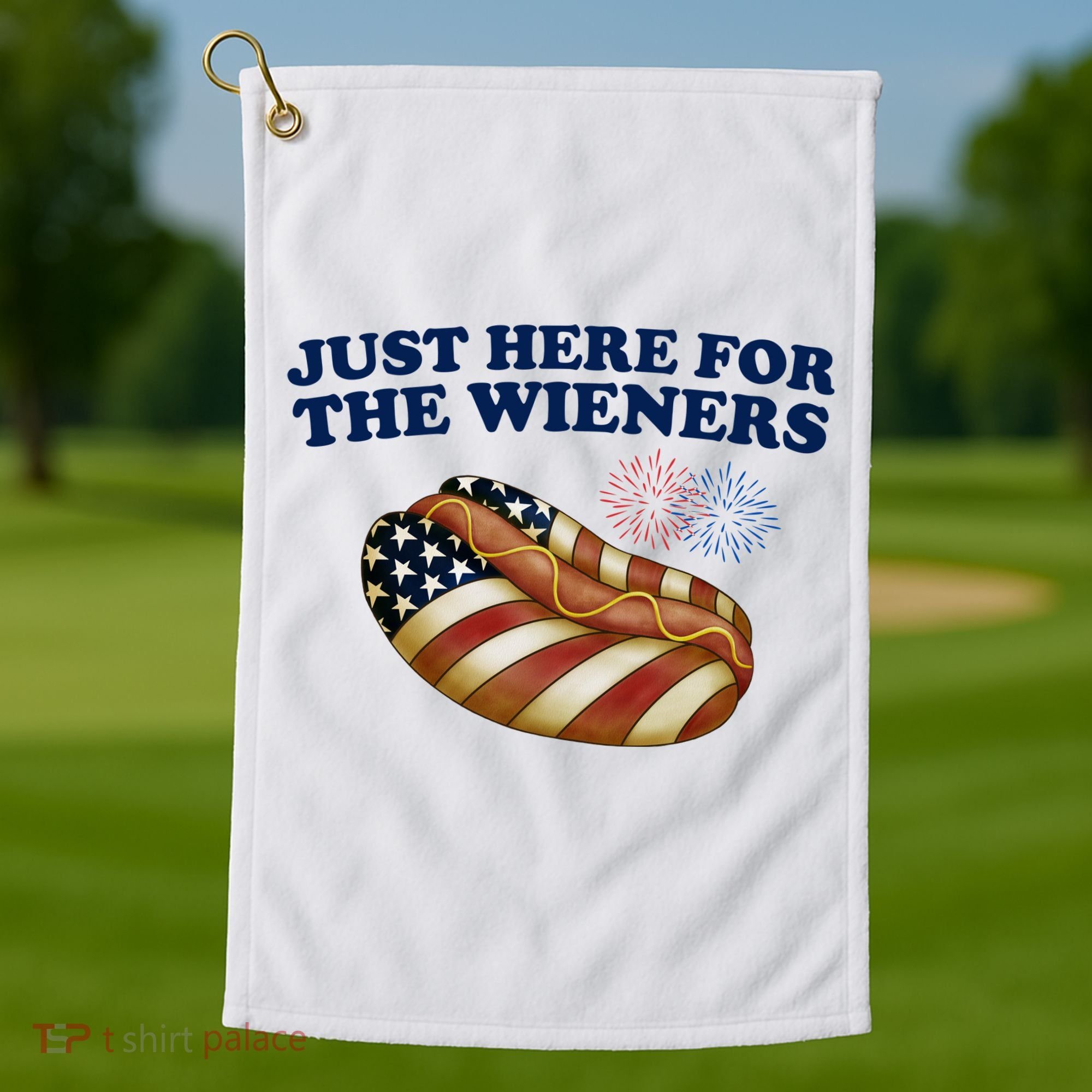 Just Here For The Wieners 4th Of July Golf Towel