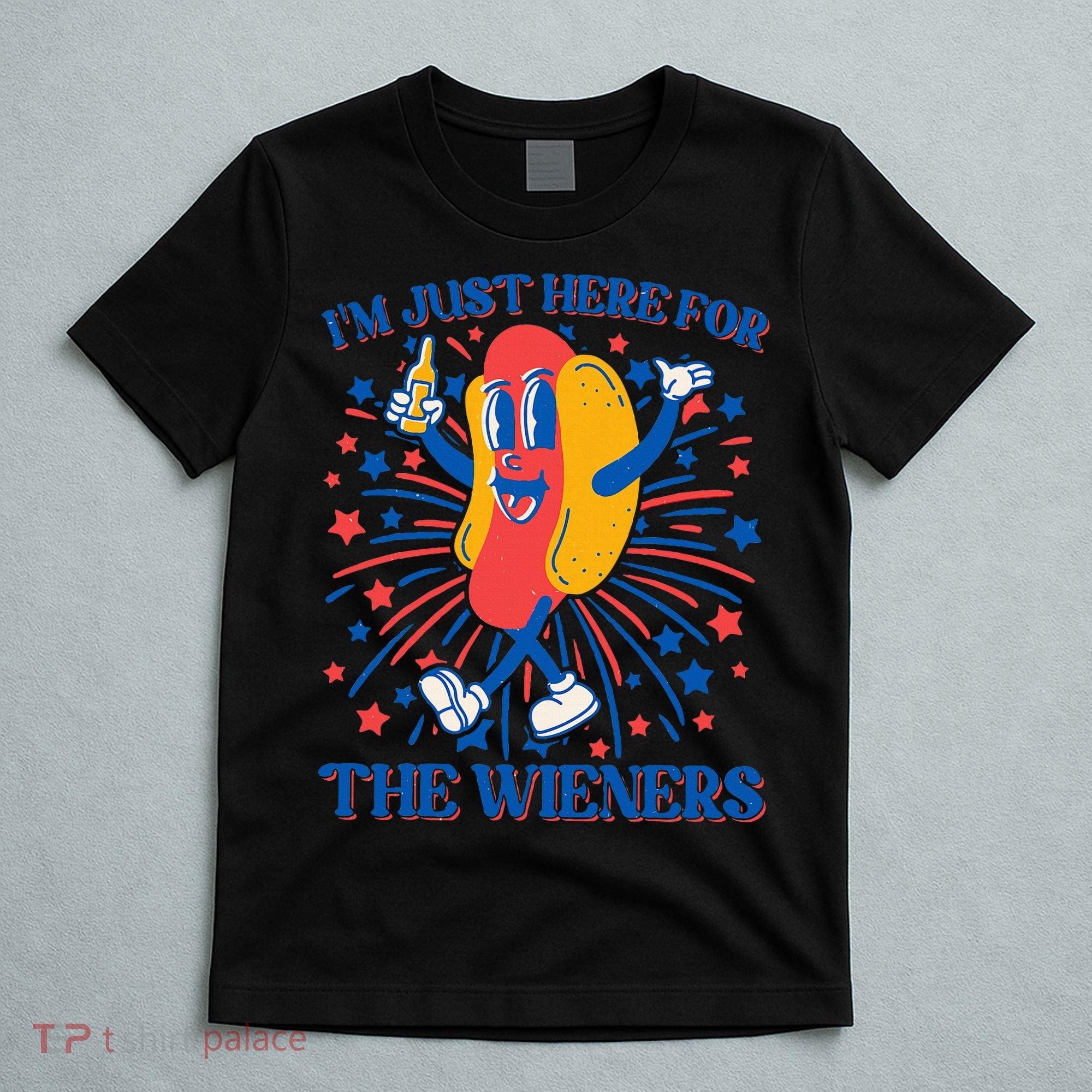 Just Here For The Wieners Hot Dog 4th Of July T-Shirt