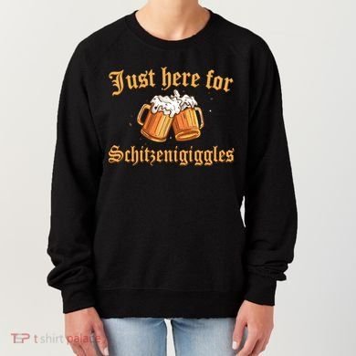 Just Here For Schitzengiggles Funny Oktoberfest Women's Sweatshirt