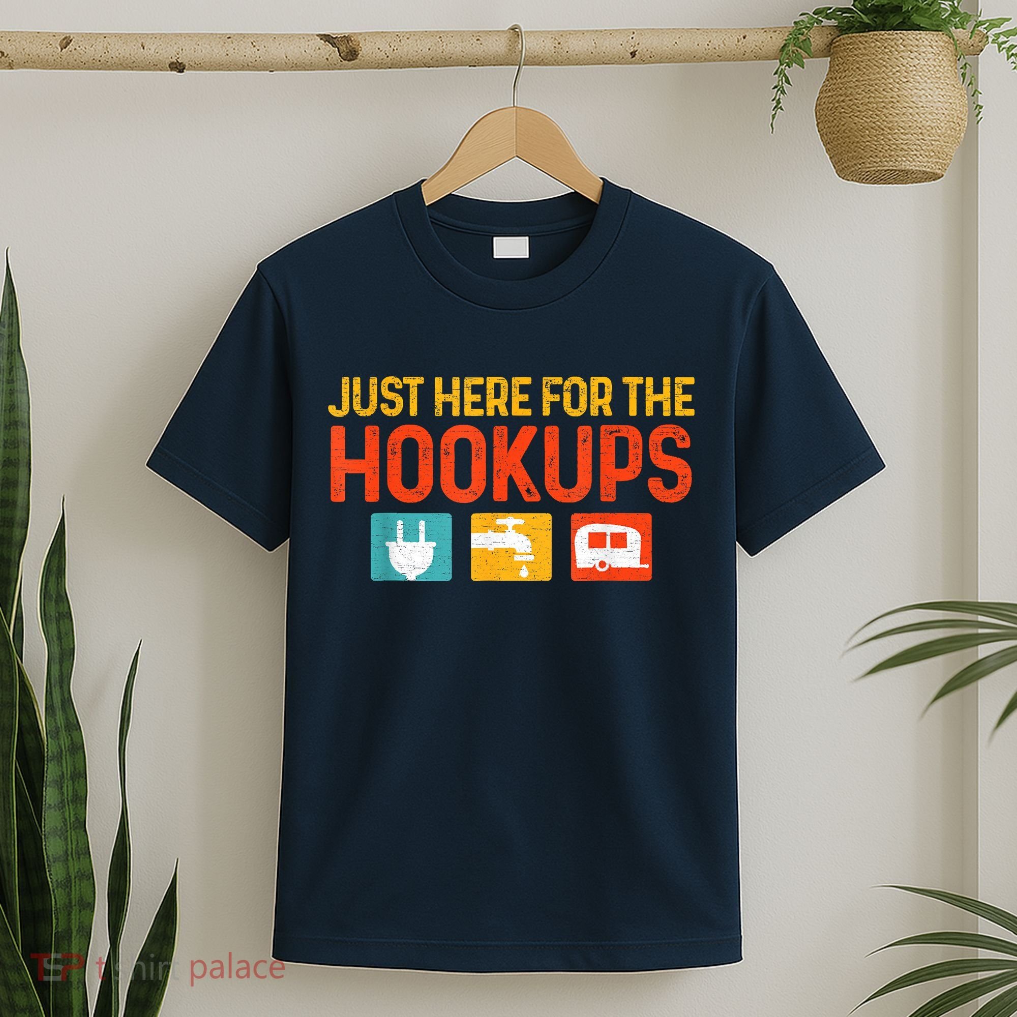 Just Here For The Hookups Motorhome Camping Rv T-Shirt