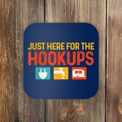 Just Here For The Hookups Motorhome Camping Rv Coaster