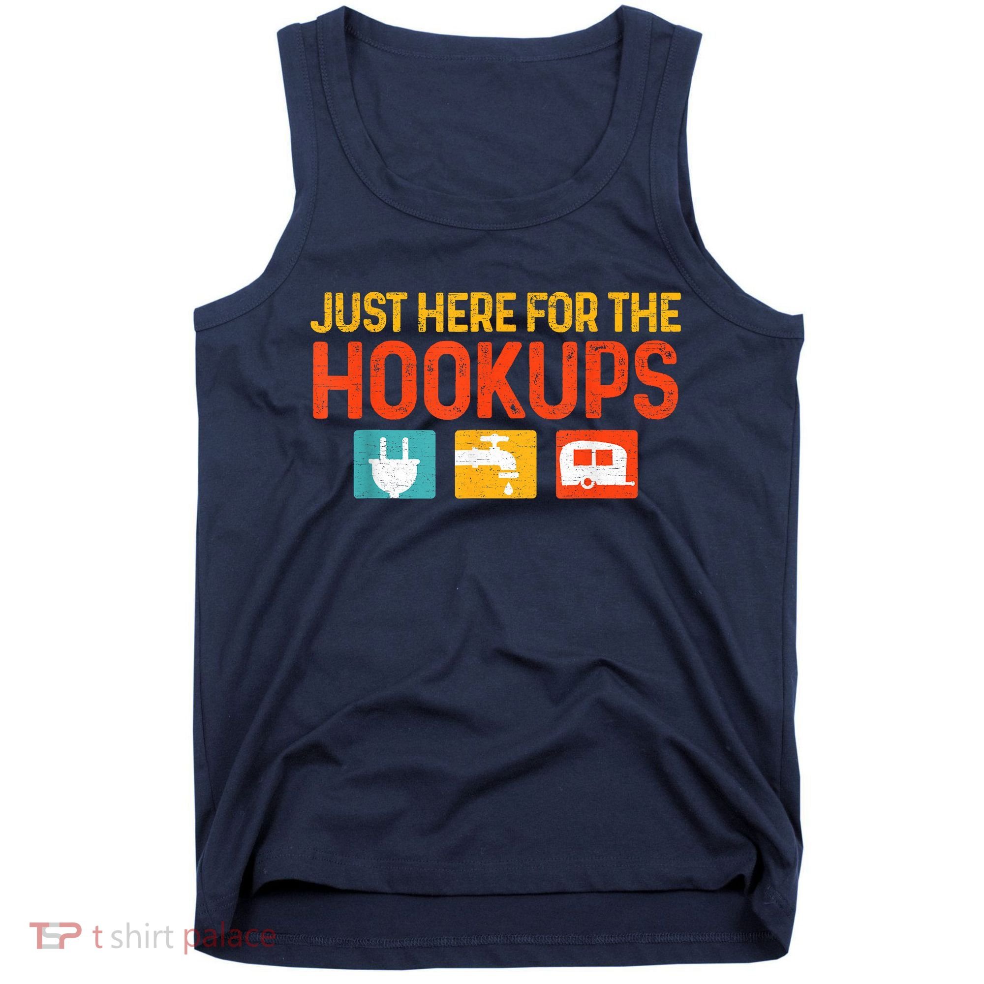 Just Here For The Hookups Motorhome Camping Rv Tank Top