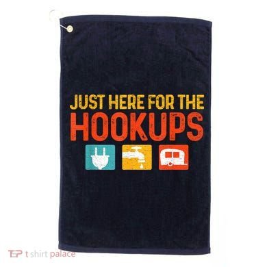 Just Here For The Hookups Motorhome Camping Rv Golf Towel