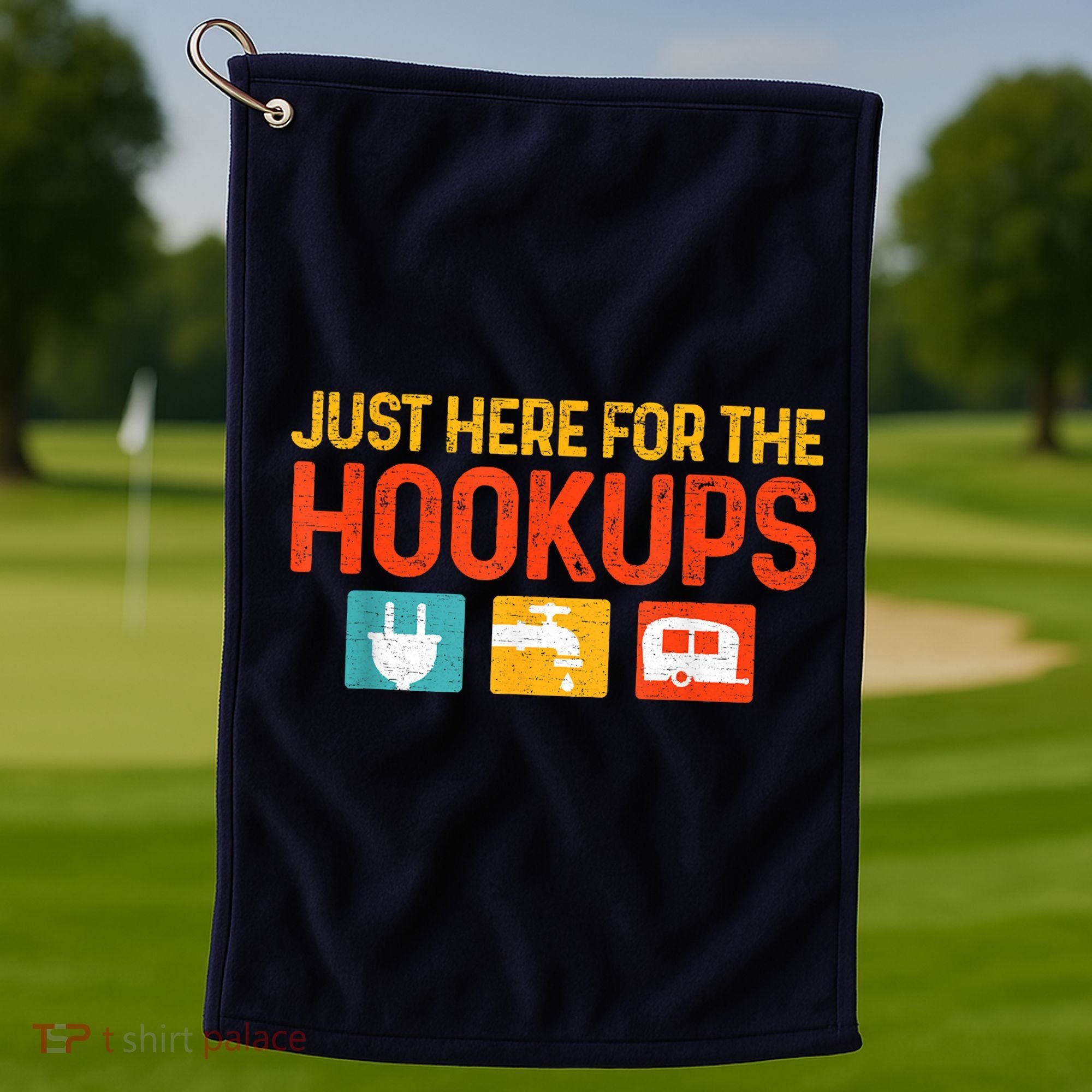Just Here For The Hookups Motorhome Camping Rv Golf Towel