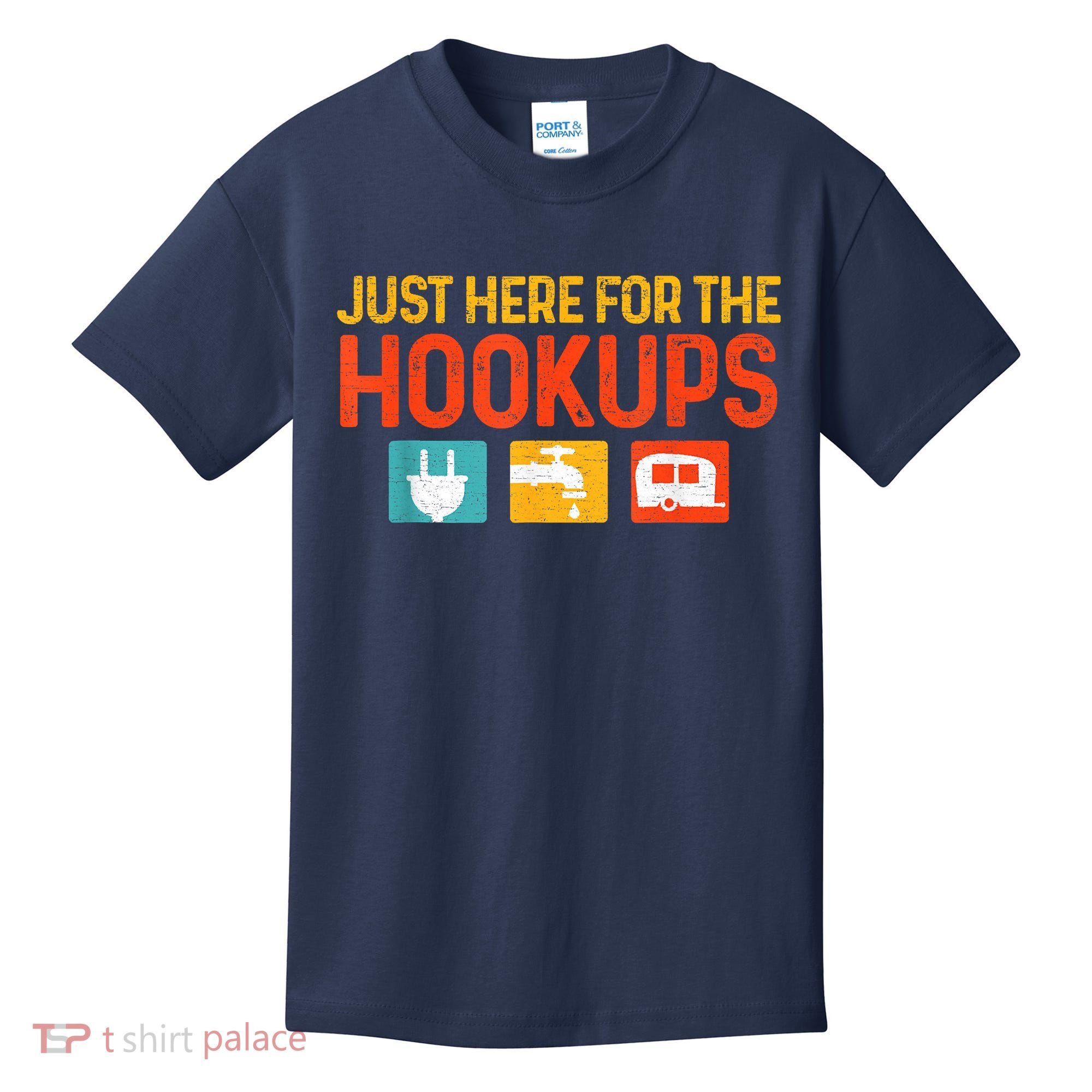 Just Here For The Hookups Motorhome Camping Rv Kids T-Shirt