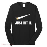 Just Hit It Marijuana Long Sleeve Shirt thumb 0