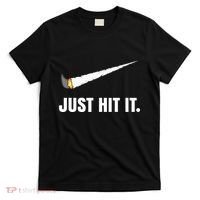 Just Hit It Marijuana T-Shirt thumb 0