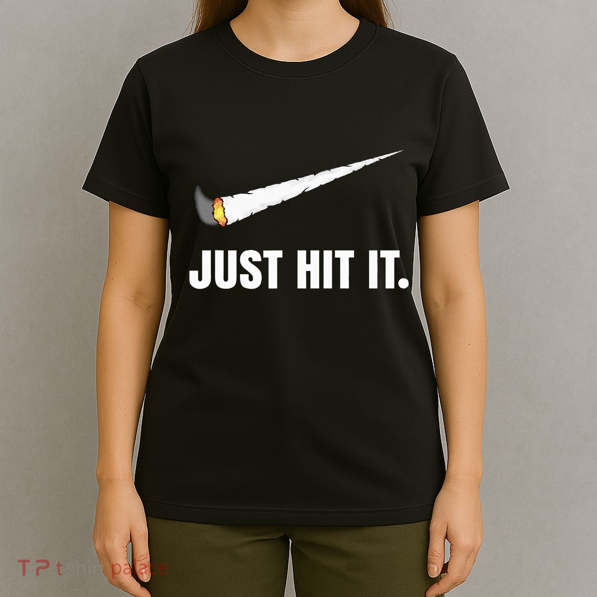 Just Hit It Marijuana T-Shirt