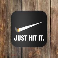 Just Hit It Marijuana Coaster thumb 0