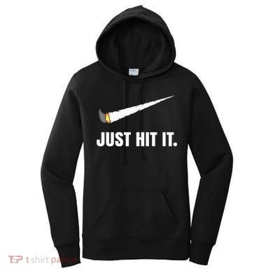 Just Hit It Marijuana Women's Hoodie