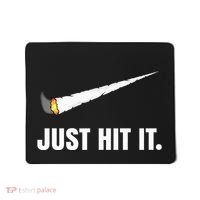 Just Hit It Marijuana Mousepad thumb 0