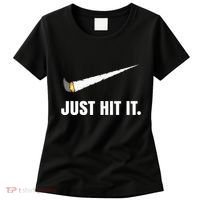 Just Hit It Marijuana Women's T-Shirt thumb 0