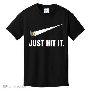 Just Hit It Marijuana Kids T-Shirt