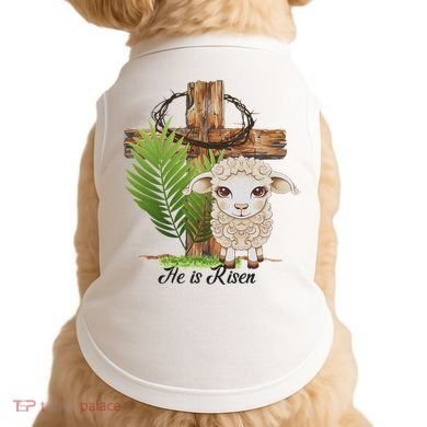 Jesus He Is Risen Lamb Cross Thorn Crown Faith Easter Doggie Tank