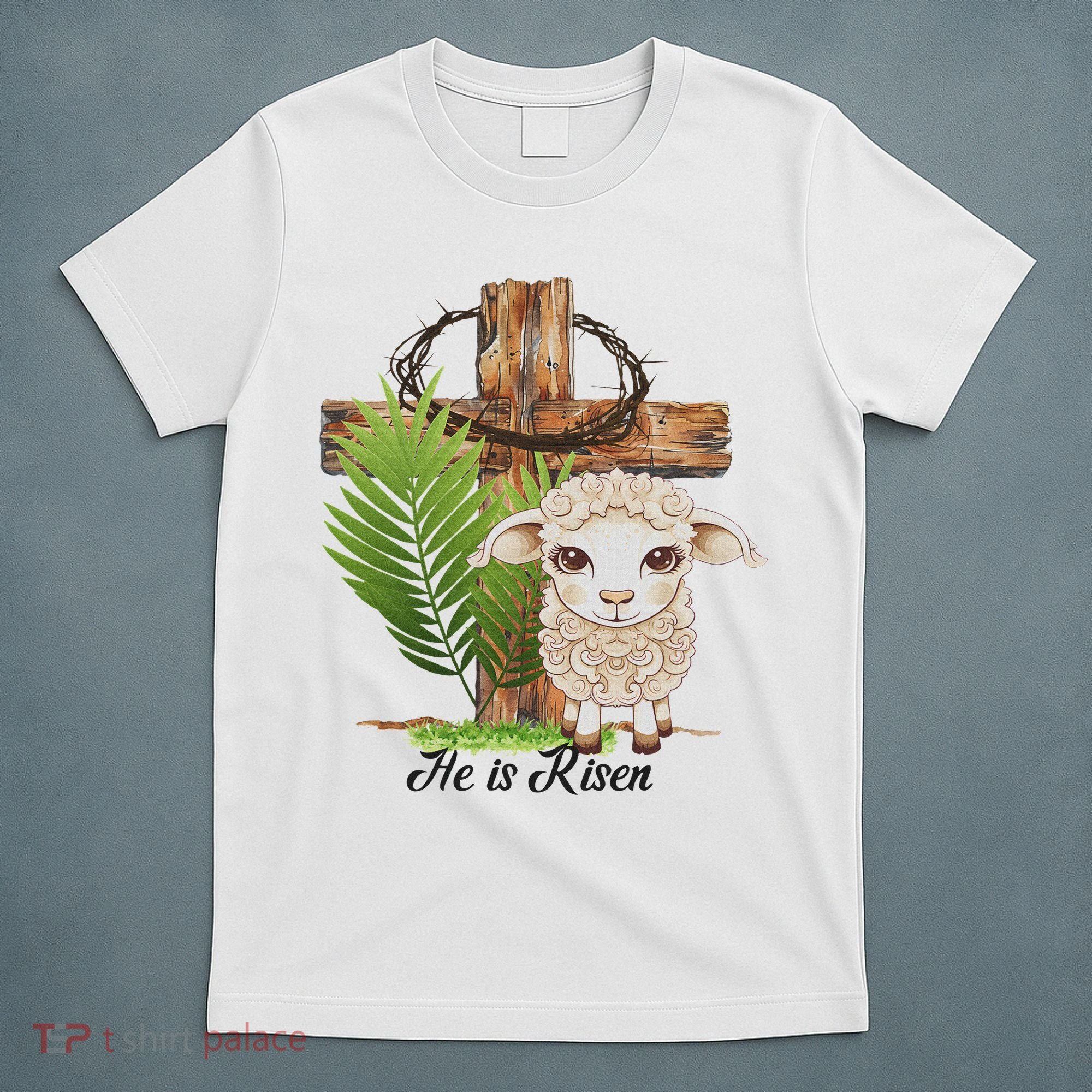 Jesus He Is Risen Lamb Cross Thorn Crown Faith Easter T-Shirt