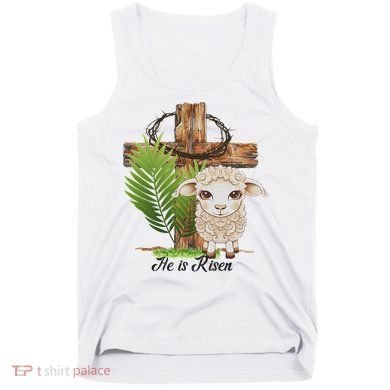 Jesus He Is Risen Lamb Cross Thorn Crown Faith Easter Tank Top