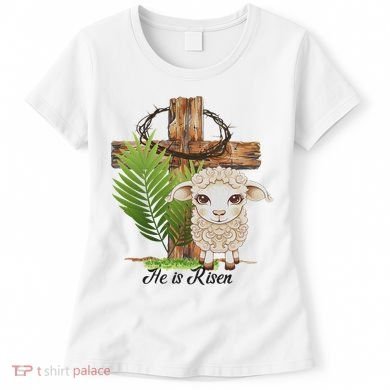 Jesus He Is Risen Lamb Cross Thorn Crown Faith Easter Women's T-Shirt