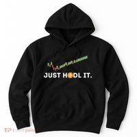 Just Hodl It Funny Crypto Trader Btc Bitcoin Investor Hoodie thumb 0