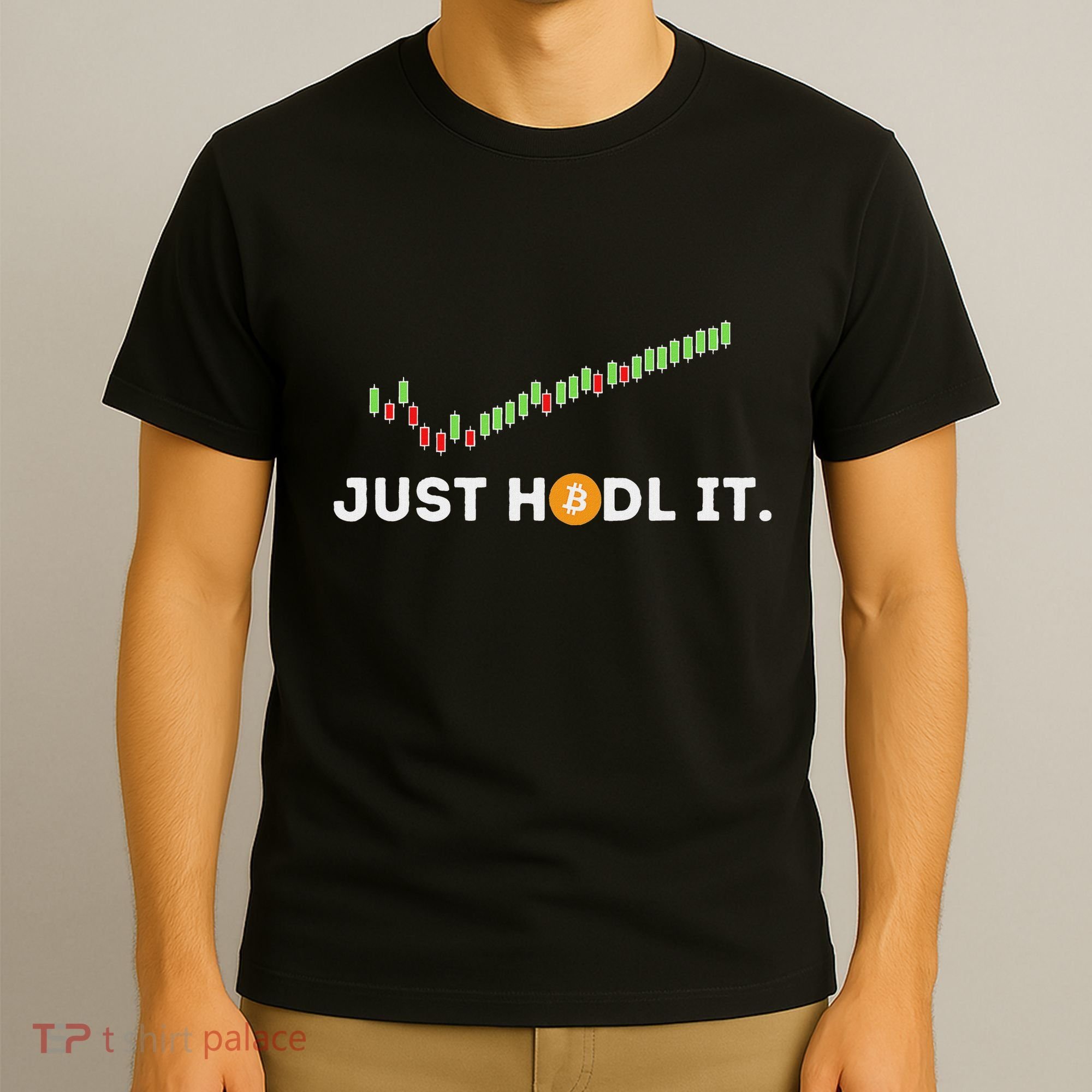 Just Hodl It Funny Crypto Trader Btc Bitcoin Investor T-Shirt