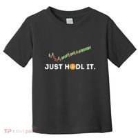 Just Hodl It Funny Crypto Trader Btc Bitcoin Investor Toddler T-Shirt thumb 0