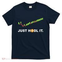 Just Hodl It Funny Crypto Trader Btc Bitcoin Investor T-Shirt thumb 0