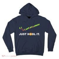 Just Hodl It Funny Crypto Trader Btc Bitcoin Investor Tall Hoodie thumb 0