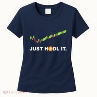 Just Hodl It Funny Crypto Trader Btc Bitcoin Investor Women's T-Shirt thumb 0