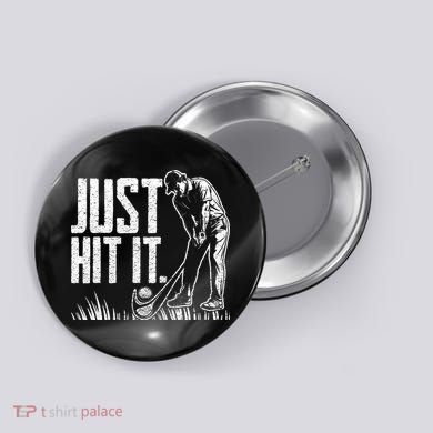 Just Hit It Funny Golf Button