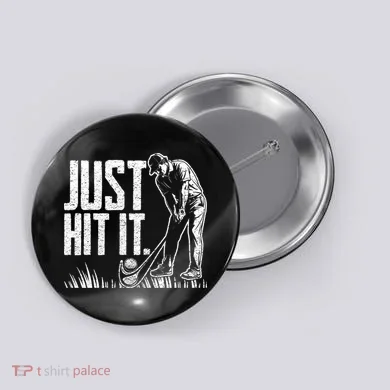 Just Hit It Funny Golf Button