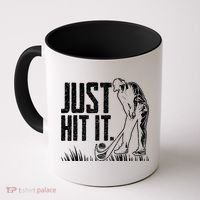 Just Hit It Funny Golf Coffee Mug thumb 0
