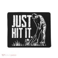Just Hit It Funny Golf Mousepad thumb 0