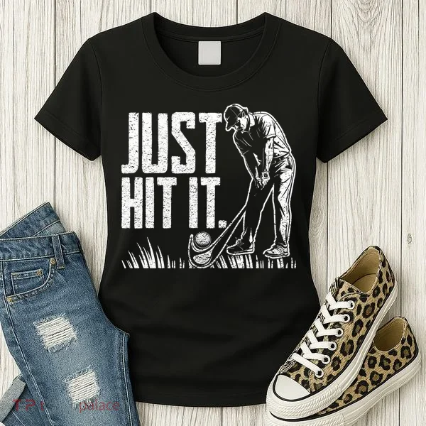 Just Hit It Funny Golf Women's T-Shirt