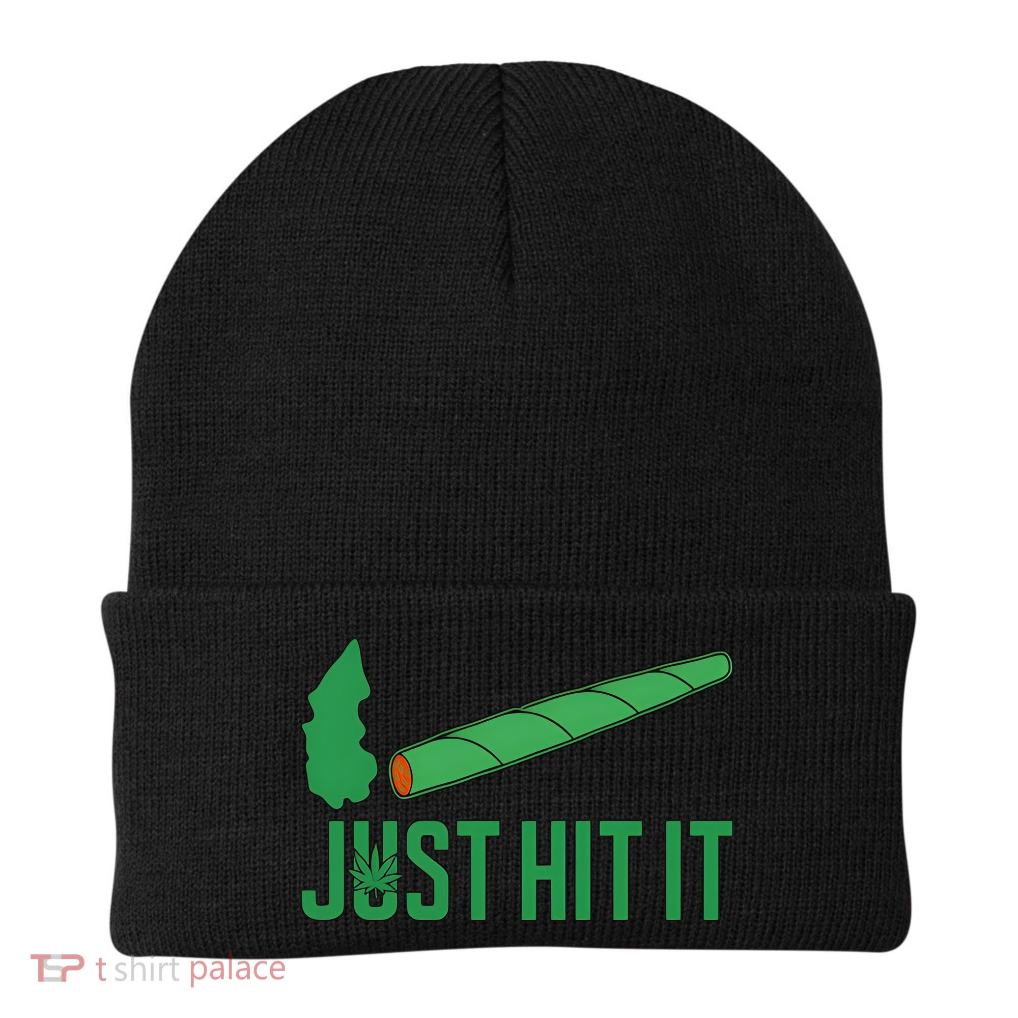 Just Hit It Weed Joint Happy 420 Day Weed Lover Marijuana Weed Smoker Beanie