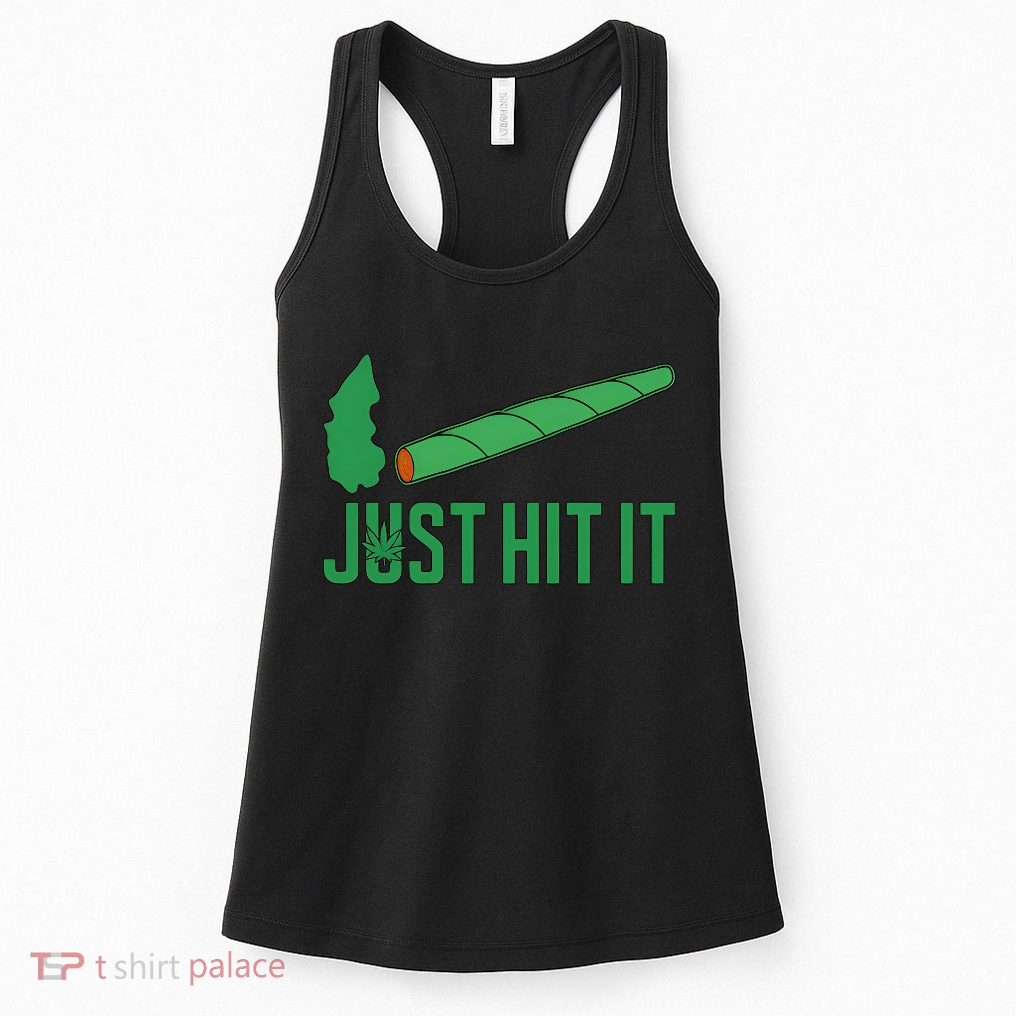 Just Hit It Weed Joint Happy 420 Day Weed Lover Marijuana Weed Smoker Women's Tank Top
