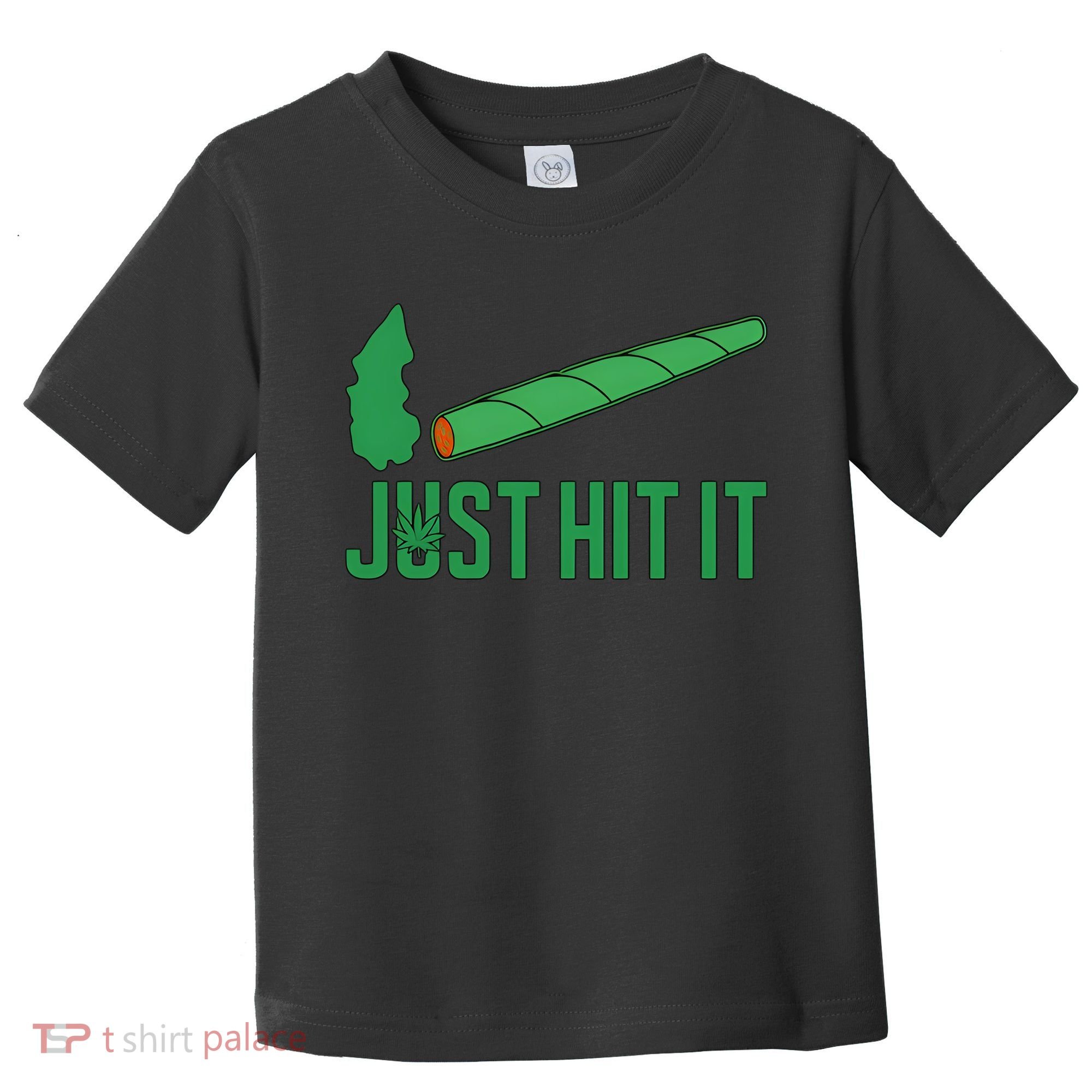 Just Hit It Weed Joint Happy 420 Day Weed Lover Marijuana Weed Smoker Toddler T-Shirt