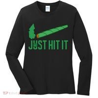 Just Hit It Weed Joint Happy 420 Day Weed Lover Marijuana Weed Smoker Women's Long Sleeve Shirt thumb 0