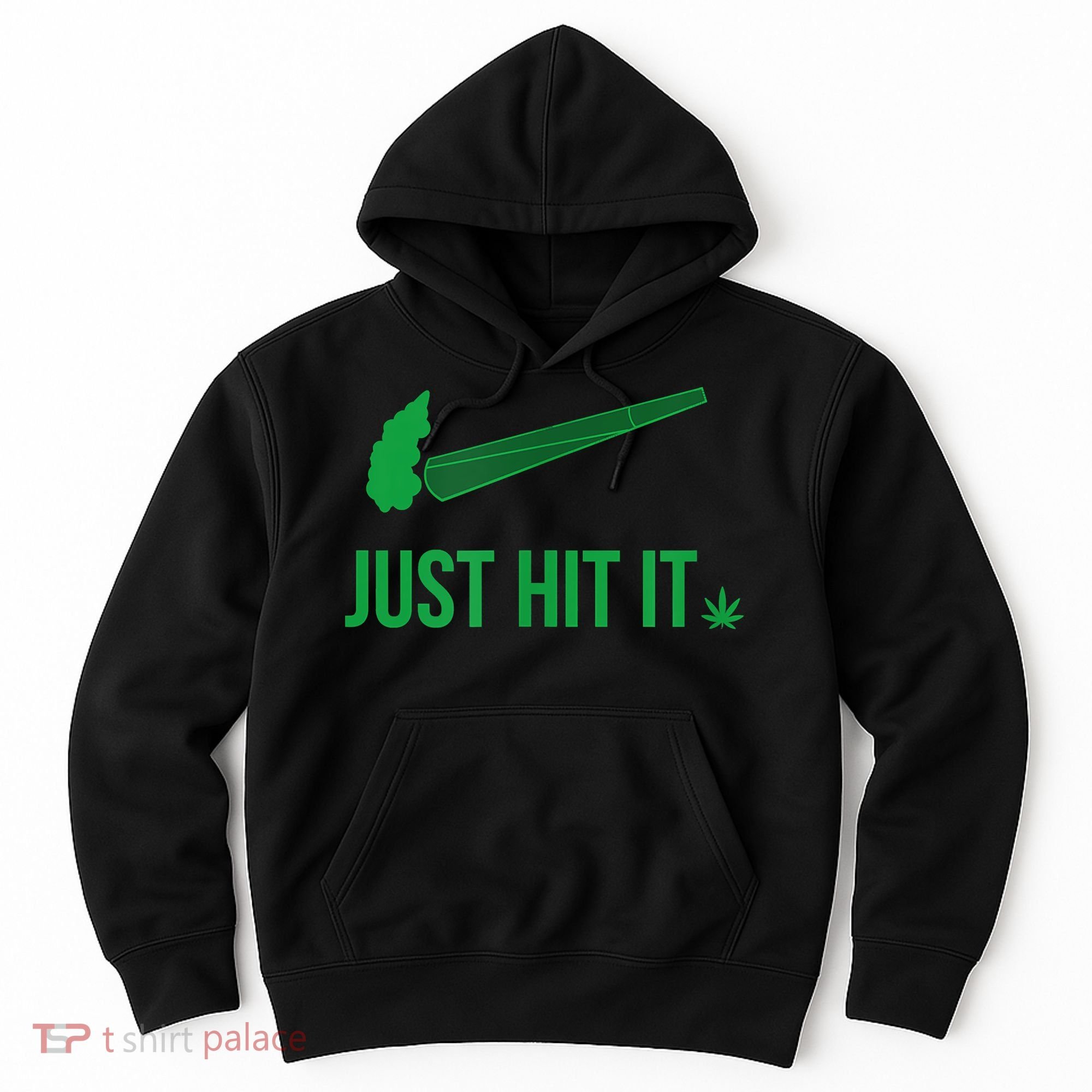 Just Hit It Cannabis Smoker Hoodie