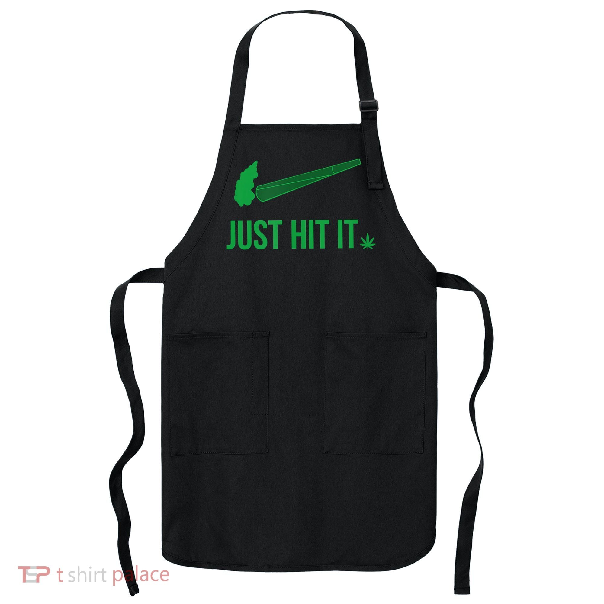 Just Hit It Cannabis Smoker Apron