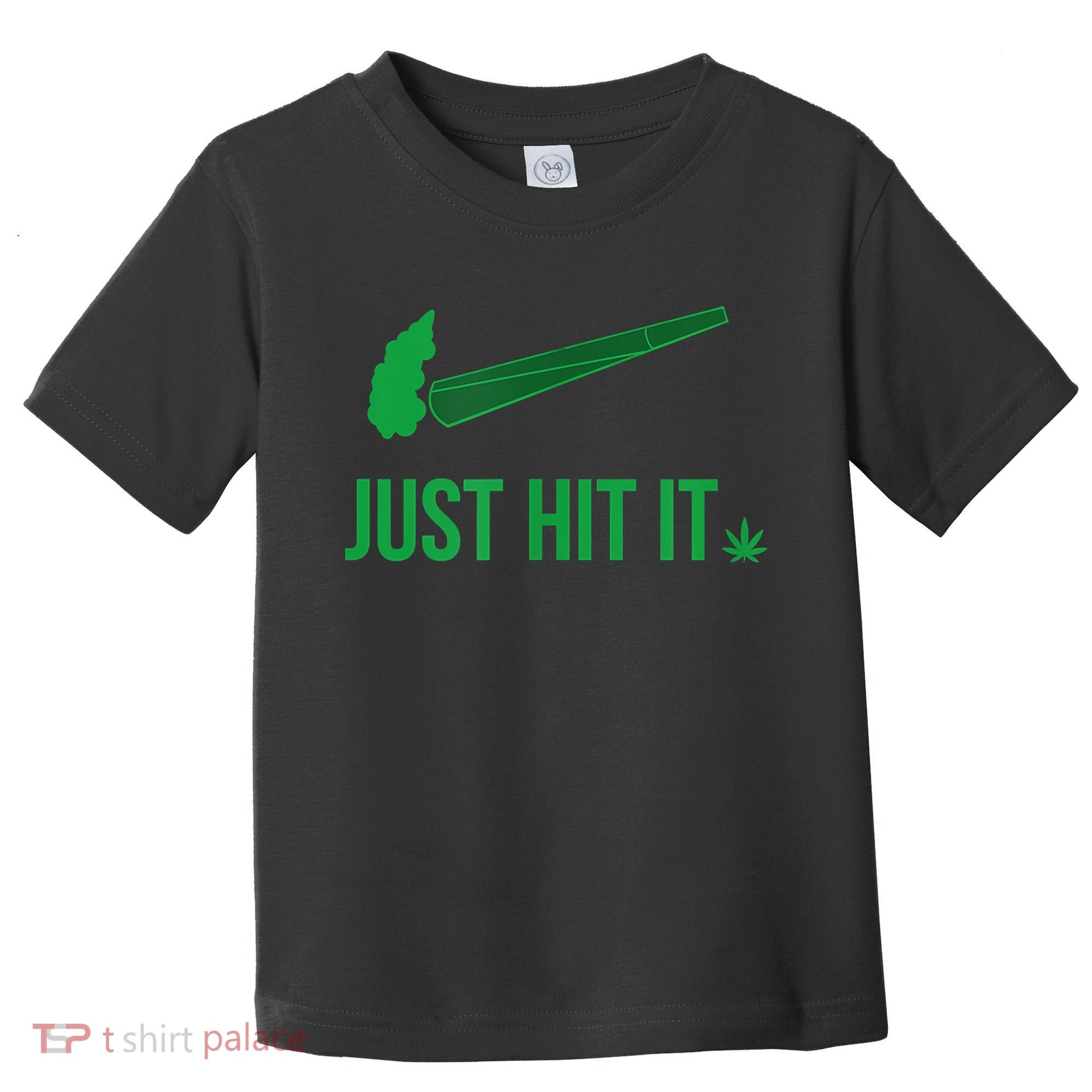 Just Hit It Cannabis Smoker Toddler T-Shirt
