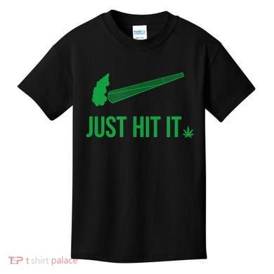 Just Hit It Cannabis Smoker Kids T-Shirt
