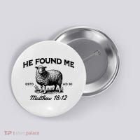 Jesus He Left 99 To Find Me Sheep Christian Button thumb 0