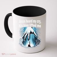 Jesus Heard My Cry His Love Lifted Me Coffee Mug thumb 0