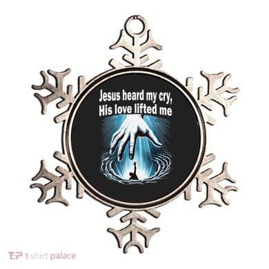 Jesus Heard My Cry His Love Lifted Me Ornament