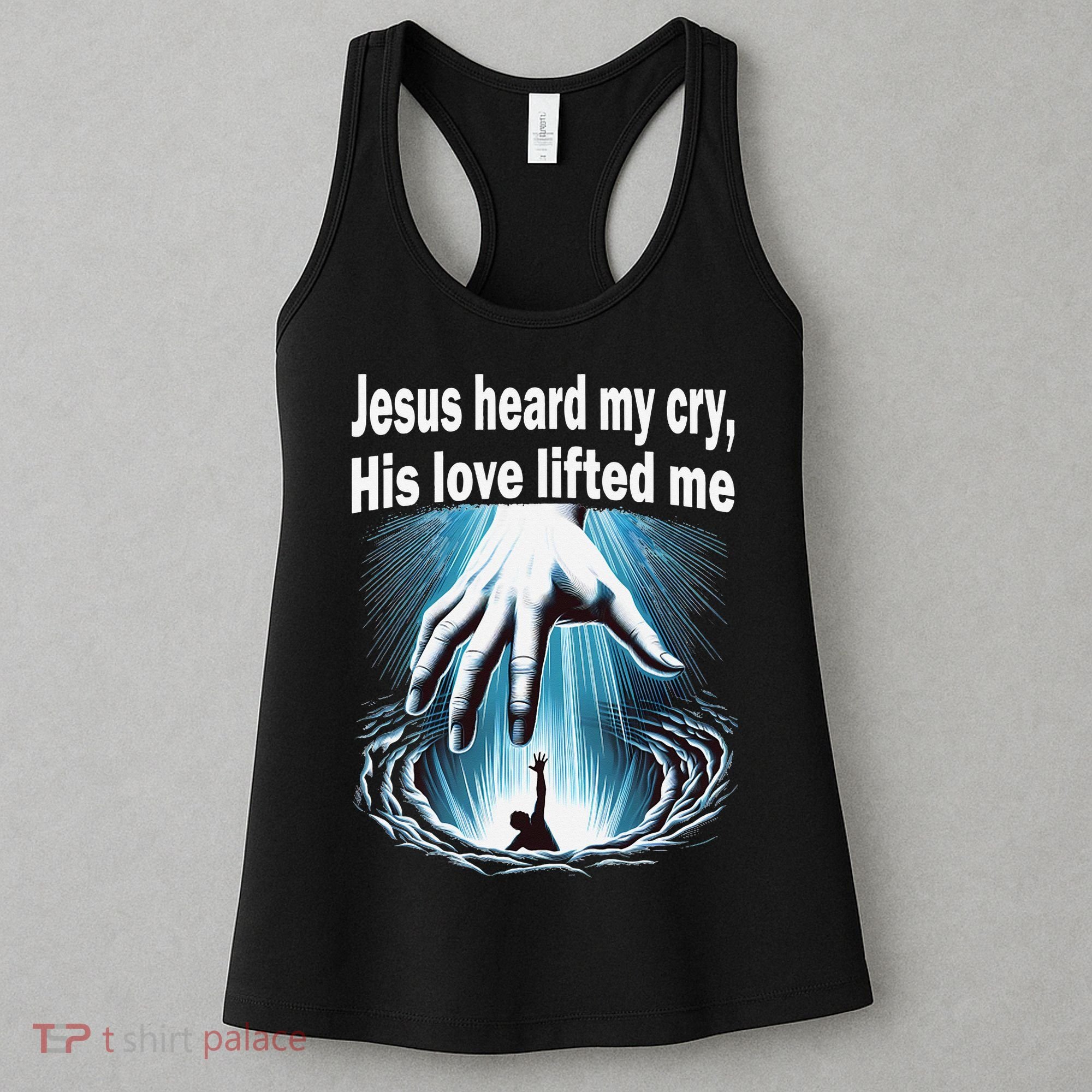 Jesus Heard My Cry His Love Lifted Me Women's Tank Top