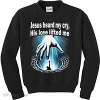 Jesus Heard My Cry His Love Lifted Me Kids Sweatshirt thumb 0